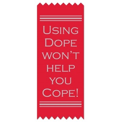 Stock Drug Free "Using Dope Won't Help You Cope!" Ribbon